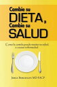 Cambie Su Dieta, Cambie Su Salud Como La Comida Puede Manter Su Salud, O Causar Enfermedad