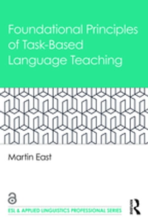 Foundational Principles of Task-Based Language Teaching