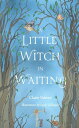 ŷKoboŻҽҥȥ㤨A Little Witch in WaitingŻҽҡ[ Claire Palmer ]פβǤʤ452ߤˤʤޤ