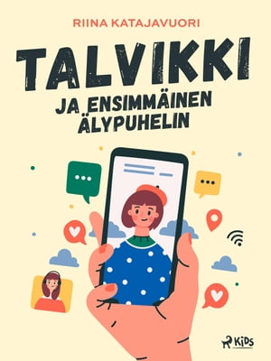 Talvikki ja ensimmäinen älypuhelin