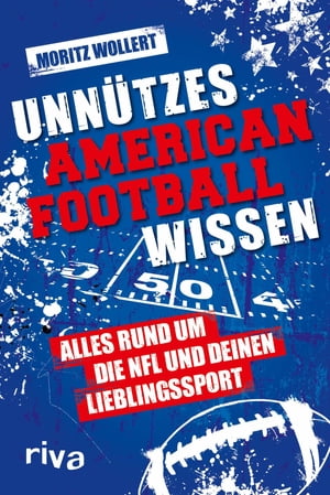 Unn?tzes American Football Wissen Alles rund um 