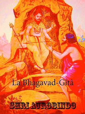 La Bhagavad-Gîtâ