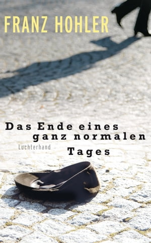 Das Ende eines ganz normalen TagesŻҽҡ[ Franz Hohler ]