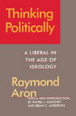Thinking Politically Liberalism in the Age of Ideology