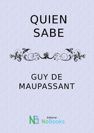 ŷKoboŻҽҥȥ㤨Quien sabeŻҽҡ[ Guy de Maupassant ]פβǤʤ257ߤˤʤޤ