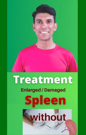 Treatment of Enlarged Spleen without Surgery