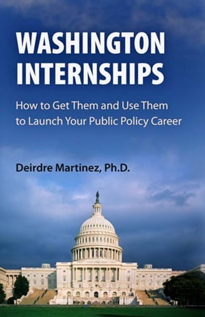 ŷKoboŻҽҥȥ㤨Washington Internships How to Get Them and Use Them to Launch Your Public Policy CareerŻҽҡ[ Deirdre Martinez ]פβǤʤ2,533ߤˤʤޤ
