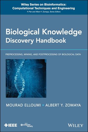 Biological Knowledge Discovery Handbook Preprocessing, Mining and Post...