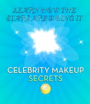 CELEBRITY MAKEUP SECRETS