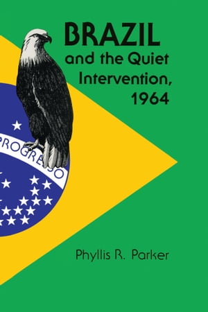 Brazil and the Quiet Intervention, 1964
