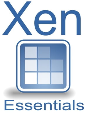 Xen Virtualization Essentials【電子書籍】[ Neil Smyth ]
