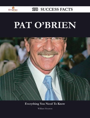 Pat O'Brien 198 Success Facts - Everything you need to know about Pat O'Brien