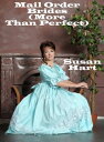 ŷKoboŻҽҥȥ㤨Mail Order Brides (More Than PerfectŻҽҡ[ Susan Hart ]פβǤʤ429ߤˤʤޤ