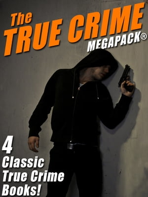 The True Crime MEGAPACK?: 4 Complete Books【電