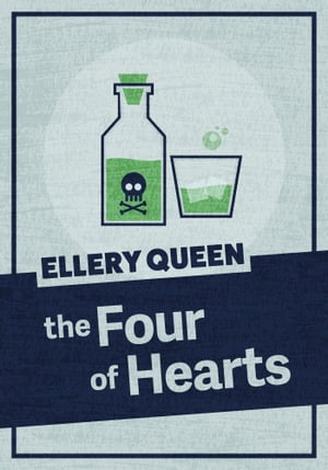 The Four of Hearts【電子書籍】[ Ellery Queen ]