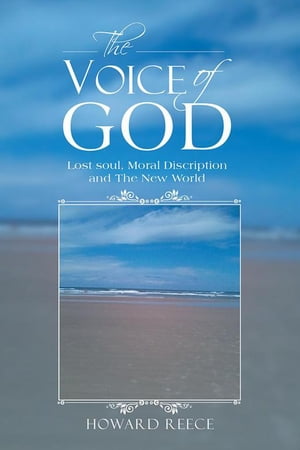 The Voice of God Lost Soul, Moral Discription and the New World