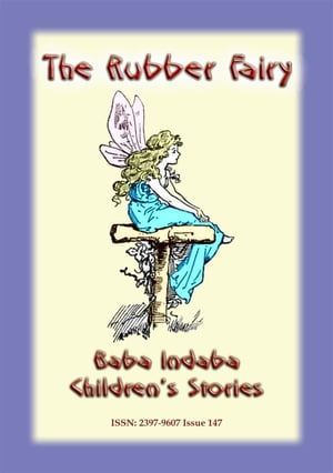 THE RUBBER FAIRY - A Fairy Tale