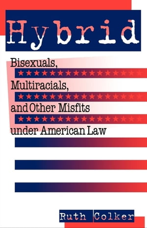 ŷKoboŻҽҥȥ㤨Hybrid Bisexuals, Multiracials, and Other Misfits Under American LawŻҽҡ[ Ruth Colker ]פβǤʤ20ߤˤʤޤ