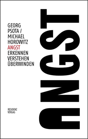 Angst Erkennen ? Verstehen ? ?berwindenŻҽҡ[ Georg Psota ]