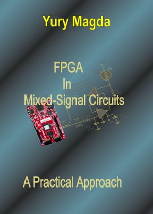 FPGA In Mixed-Signal Circuits: A Practical Approach