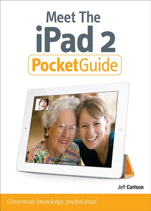 Meet the iPad 2 Pocket Guide【電子書籍】[ Jeff Carlson ]