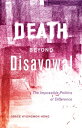 Death beyond Disavowal The Impossible Politics of Difference