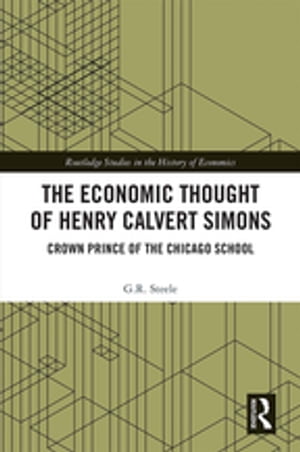 The Economic Thought of Henry Calvert Simons