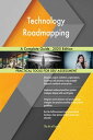 Technology Roadmapping A Complete Guide - 2020 Edition【電子書籍】 Gerardus Blokdyk