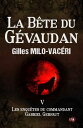 La B?te du G?vaudan Les enqu?tes du commandant Gabriel Gerfaut Tome 5【電子書籍】[ Gil...