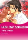 Lone Star Seduction (Harlequin Comics) Harlequin Comics【電子書籍】 Day Leclaire