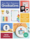 Cross Stitch Celebrations: Graduation 35+ patterns for cross stitching unique gr...