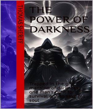 The Power of darkness