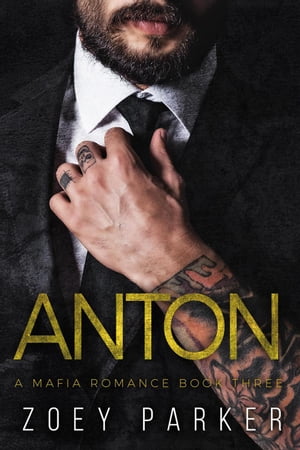 Anton (Book 3) Esposito Family Mafia, #3Żҽҡ[ Zoey Parker ]