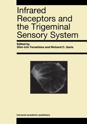 Infrared Receptors and the Trigeminal Sensory Sy