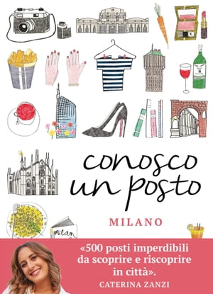 Conosco un posto. Milano