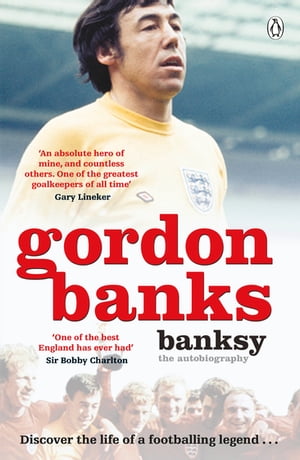 Banksy The Autobiography of an English Football He