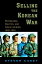 Selling the Korean War