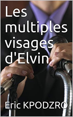 Les multiples visages d'Elvin