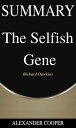 Summary of The Selfish Gene by Richard Dawkins - A Comprehensive Summary【電子書籍】 Alexander Cooper