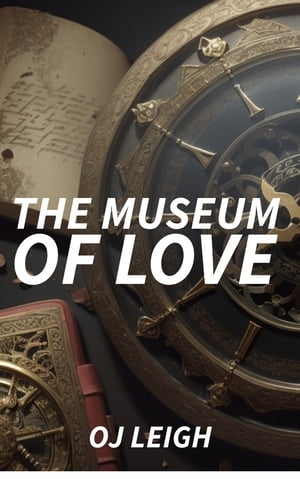 ŷKoboŻҽҥȥ㤨The Museum of LoveŻҽҡ[ OJ LEIGH ]פβǤʤ134ߤˤʤޤ