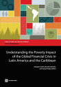 Understanding the Poverty Impact of the Global Financial Crisis in Latin America and the Caribbean【電子書籍】