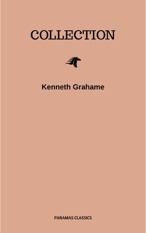 Kenneth Grahame, Collection【電子書籍】[ Kenneth Grahame ](3)