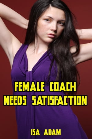 Female Coach Needs Satisfaction【電子書籍