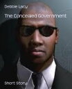 ŷKoboŻҽҥȥ㤨The Concealed GovernmentŻҽҡ[ Debbie Lacy ]פβǤʤ727ߤˤʤޤ