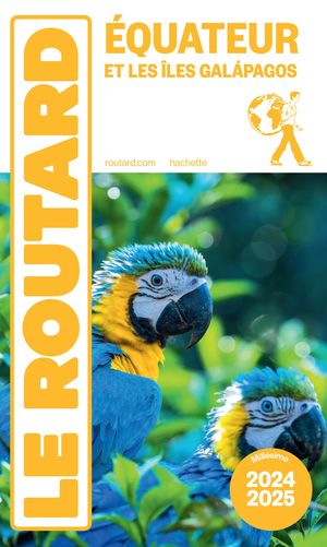 Guide du Routard Equateur et Galapagos 2024/25Żҽҡ[ Collectif ]