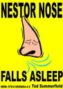 Nestor Nose Falls Asleep【電子書籍】[ Ted 