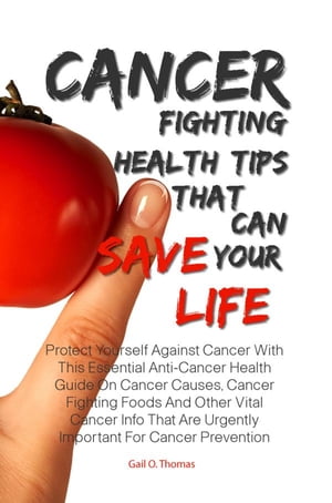 Cancer Fighting Health Tips That Can Save Your Life