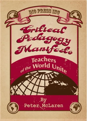 Critical Pedagogy Manifesto Teachers of the Worl