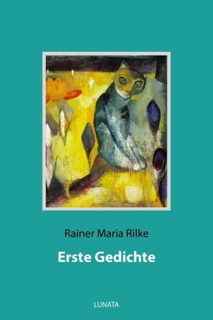 Erste Gedichte【電子書籍】[ Rainer Maria Rilke ]