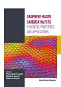 Graphene-based Carbocatalysis: Synthesis, Properties and Applications: Volume 1【...